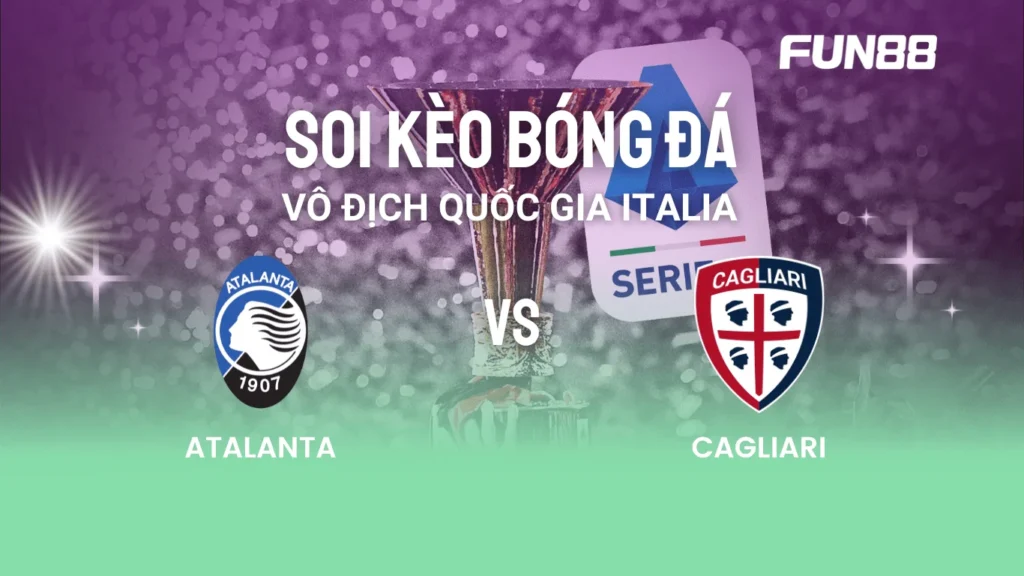 Soi kèo Atalanta vs Cagliari