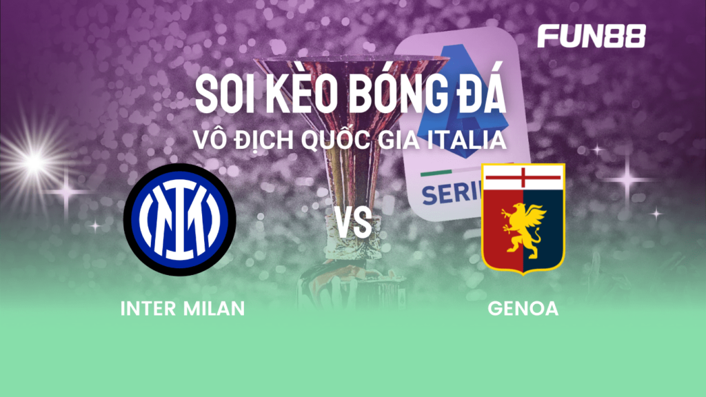Nhận định Inter Milan Vs Genoa