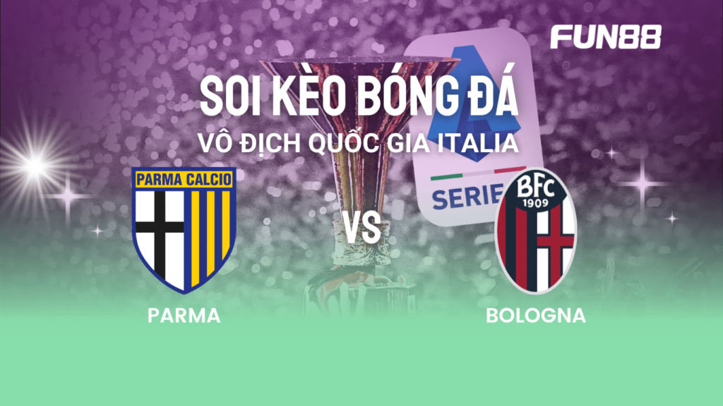 Nhận định parma vs bologna