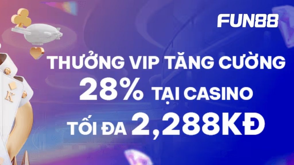 Chơi càng nhiều, nhận thưởng càng cao tại FUN88 Casino