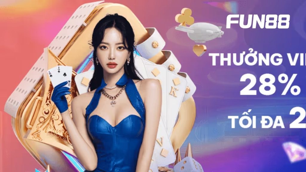 Nhận ngay thưởng 28% mỗi ngày – Đặc quyền chỉ có tại FUN88