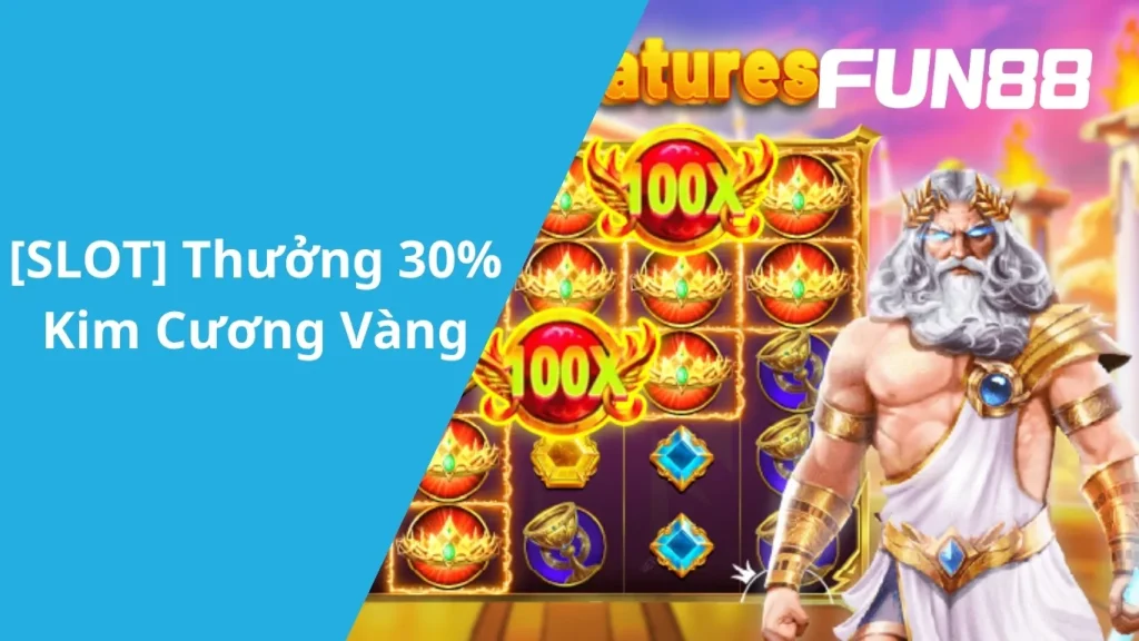 [SLOT] Thưởng Tăng Cường 30% Hàng Ngày – Cơ Hội Vàng Cho Thành Viên Kim Cương Vàng